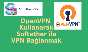 Softether VPN Ağına OpenVPN İle Bağlanma